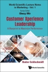 Customer Xperience Leadership: A Blueprint to Maximize Performance By Nadav Goldschmidt Cover Image