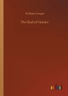 The Iliad of Homer By William Cowper Cover Image