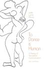 To Dance is Human: A Theory of Nonverbal Communication By Judith Lynne Hanna Cover Image