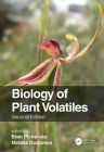 Biology of Plant Volatiles By Eran Pichersky (Editor), Natalia Dudareva (Editor) Cover Image