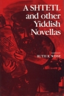 A Shtetl and Other Yiddish Novellas Cover Image