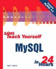Sams Teach Yourself MySQL in 24 Hours (Sams Teach Yourself...in 24 Hours) Cover Image