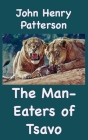 The Man-Eaters of Tsavo and Other East African Adventures Cover Image