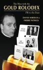 The Man with the Gold Rolodex (Hardback) By David Mirisch, Pierre Patrick Cover Image
