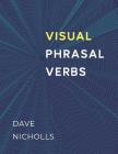 Visual Phrasal Verbs: Black-and-white version By David Nicholls Cover Image