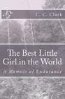 The Best Little Girl in the World By C. C. Clark Cover Image