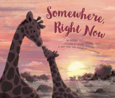 Somewhere, Right Now By Kerry Docherty, Suzie Mason (Illustrator) Cover Image