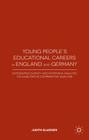 Young People's Educational Careers in England and Germany: Integrating Survey and Interview Analysis Via Qualitative Comparative Analysis By J. Glaesser Cover Image