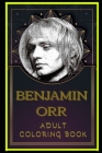 Benjamin Orr Adult Coloring Book: Color Out Your Stress with Creative Designs Cover Image