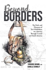 Beyond Borders: The Perils and Pleasures of Two Hitchhikers on a Journey Through Central and South America Cover Image