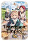 Tearmoon Empire: Volume 10 By Nozomu Mochitsuki, Gilse (Illustrator), Madeline Willette (Translator) Cover Image