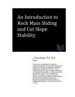 An Introduction to Rock Mass Sliding and Cut Slope Stability (Geotechnical Engineering) By J. Paul Guyer Cover Image
