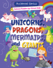 Unicorns, Dragons, Mermaids, and Giants By Alix Wood Cover Image