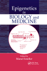 Epigenetics in Biology and Medicine By Manel Esteller (Editor) Cover Image