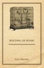 Building an Aviary By Carl Naether Cover Image