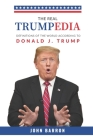 The Real Trumpedia: Definitions of the World According to Donald J. Trump By Peter Chan (Editor), Nathan Brown (Editor), Amanda Huang (Editor) Cover Image