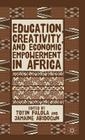 Education, Creativity, and Economic Empowerment in Africa Cover Image