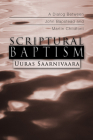 Scriptural Baptism By Uuras Saarnivaara Cover Image