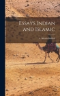 Essays Indian and Islamic By S. (Salahuddin) 1877-1 Khuda Bukhsh (Created by) Cover Image