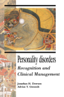 Personality Disorders: Recognition and Clinical Management By Jonathan H. Dowson, Dowson Jonathan H., Grounds Adrian T. Cover Image