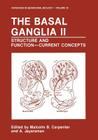 The Basal Ganglia II: Structure and Function--Current Concepts (Advances in Behavioral Biology #32) Cover Image