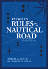 Farwell's Rules of the Nautical Road Ninth Edition (Blue & Gold Professional Library) By Craig H. Allen Sr, Craig H. Allen Jr Cover Image