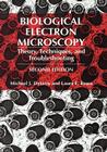 Biological Electron Microscopy: Theory, Techniques, and Troubleshooting By Michael J. Dykstra, Laura E. Reuss Cover Image