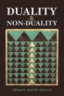 Duality & Non-Duality By Alberto Martin Garcia Cover Image