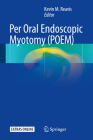 Per Oral Endoscopic Myotomy (Poem) By Kevin M. Reavis (Editor) Cover Image