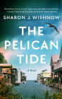 The Pelican Tide By Sharon J. Wishnow Cover Image