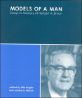 Models of a Man: Essays in Memory of Herbert A. Simon By Mie Augier (Editor), James G. March (Editor) Cover Image