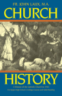Church History: A History of the Catholic Church to 1940 By John Laux Cover Image