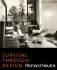 Survival Through Design By Richard Neutra Cover Image