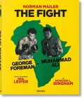 Norman Mailer. Neil Leifer. Howard L. Bingham. the Fight Cover Image