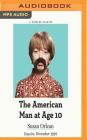 The American Man at Age 10 Cover Image