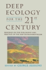 Deep Ecology for the Twenty-First Century: Readings on the Philosophy and Practice of the New Environmentalism By George Sessions Cover Image