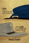 Little Blue, Little Gray By Nancy Gentry, Sarah Keaggy (Illustrator) Cover Image