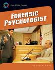 Forensic Psychologist (21st Century Skills Library: Cool Steam Careers) By Susan H. Gray Cover Image