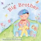 You're a Big Brother By Marianne Richmond Cover Image