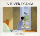 A River Dream By Allen Say Cover Image