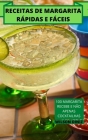 Receitas de Margarita Rápidas E Fáceis: 100 Margarita Recebe E Não Apenas Cocktailhas By Wilson Diniz Cover Image