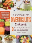 Diverticulitis Cookbook: 3-Phase Healing Guide to Awaken Your Good Gut Bacteria and Heal Your Digestive System. Simple and Delicious High and L Cover Image