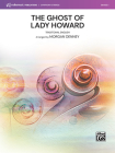 The Ghost of Lady Howard: Conductor Score & Parts Cover Image