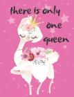 There Is Only One Queen: Cute Llama Notebook, Graph Paper, Great For Learning Math And School Notes By Jasmine Publish Cover Image