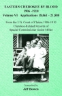 Eastern Cherokee By Blood, 1906-1910: Volume VI Applications 18,061-21,880 By Jeff Bowen (Transcribed by) Cover Image