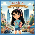 Linh's Ho Chi Minh City Adventure: A Bilingual Children's Book (English/Vietnamese) Cover Image