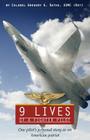 9 Lives of a Fighter Pilot: One Pilot's Personal Story as an American Patriot By Greg Raths Cover Image