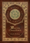 Martin Chuzzlewit (Royal Collector's Edition) (Case Laminate Hardcover with Jacket) Cover Image