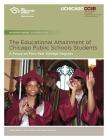 The Educational Attainment of Chicago Public Schools Students: A Focus on Four-Year College Degrees By Jenny Nagaoka, Valerie Michelman, Kaleen Healey Cover Image