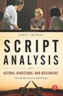 Script Analysis for Actors, Directors, and Designers Cover Image